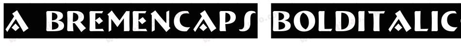 a_BremenCaps BoldItalic字体转换